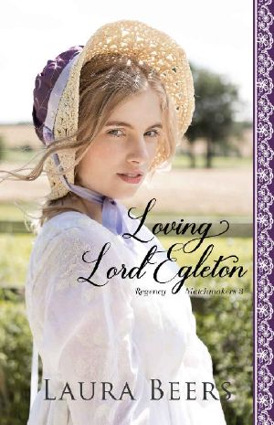 [Proper Regency Matchmakers 03] • Loving Lord Egleton